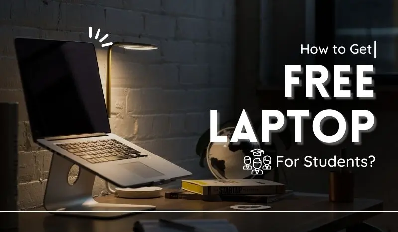 how-to-get-a-free-laptop-for-students-in-2024-free-tricksz